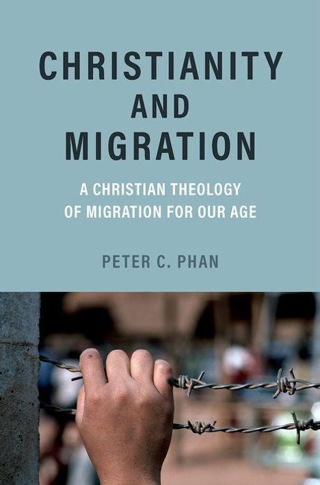 Peter C Phan: Christianity and Migration, Buch