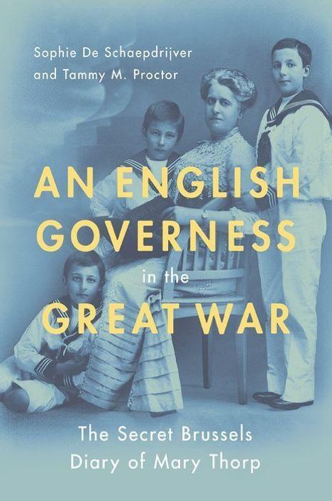 Sophie De Schaepdrijver: An English Governess in the Great War, Buch