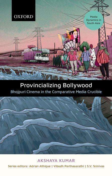 Akshaya Kumar: Provincializing Bollywood, Buch