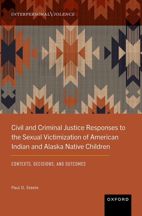 Titel: "Civil and Criminal Justice Responses to the Sexual Victimization of American Indian and Alaska Native Children". Grafisches Muster in Erdtönen.