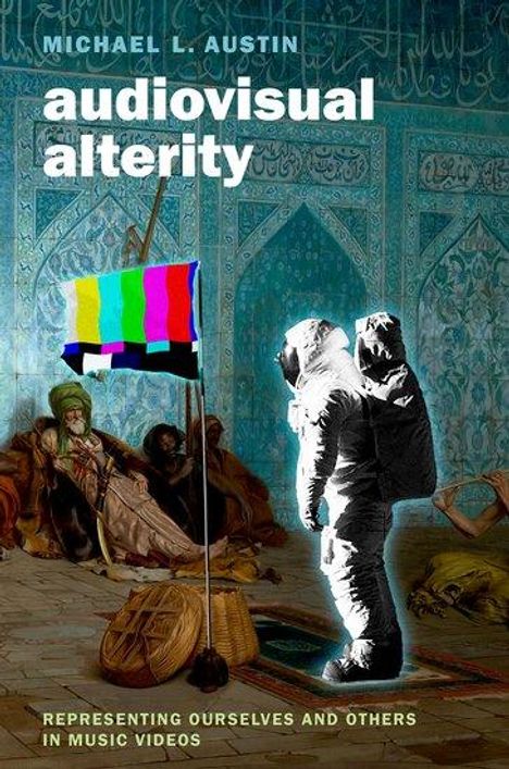 Michael L Austin: Audiovisual Alterity, Buch