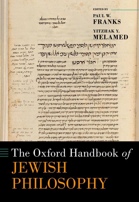 „The Oxford Handbook of Jewish Philosophy“, bearbeitet von Paul W. Franks, Yitzhak Y. Melamed. Hintergrund: Handschriftliche Texte.