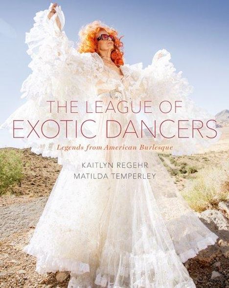 Kaitlyn Regehr: The League of Exotic Dancers, Buch