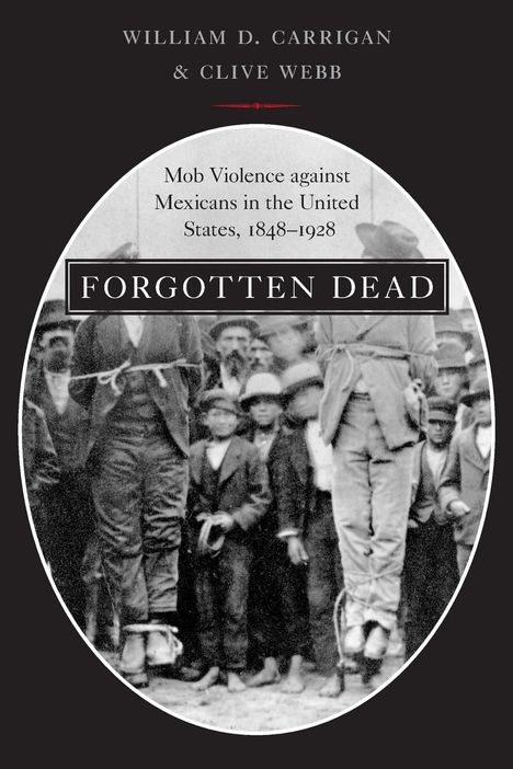 William D Carrigan: Forgotten Dead, Buch