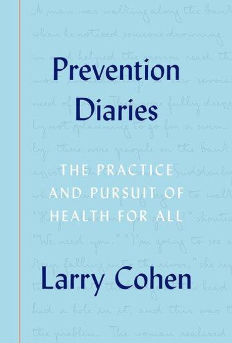 Larry Cohen: Prevention Diaries, Buch