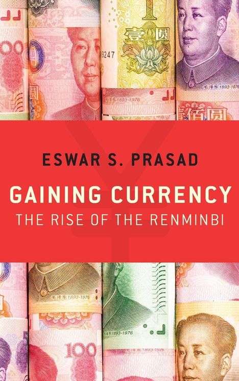 Eswar S Prasad: Gaining Currency, Buch