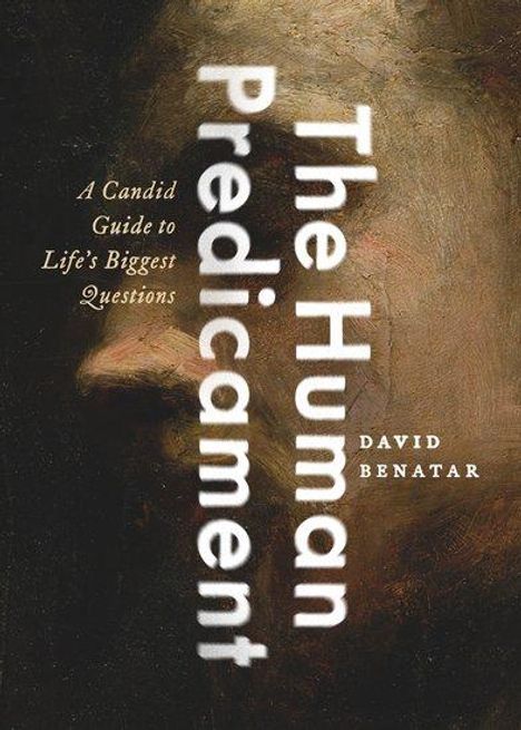 David Benatar: The Human Predicament, Buch