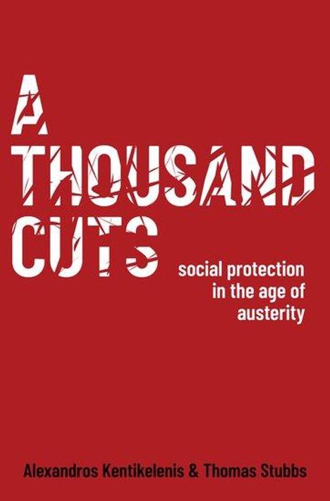 Alexandros Kentikelenis: A Thousand Cuts, Buch