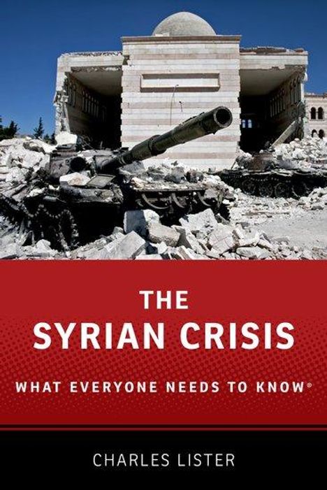 Charles Lister: The Syrian Crisis, Buch