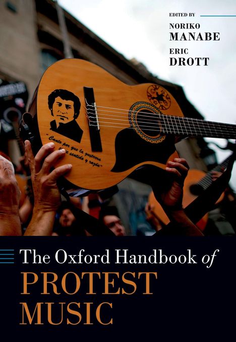 „The Oxford Handbook of Protest Music“, „EDITED BY NORIKO MANABE ERIC DROTT“. Gitarre mit Che Guevara-Porträt, Hände heben sie.