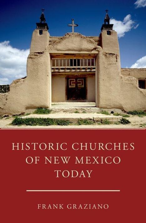 Frank Graziano: Historic Churches of New Mexico Today, Buch