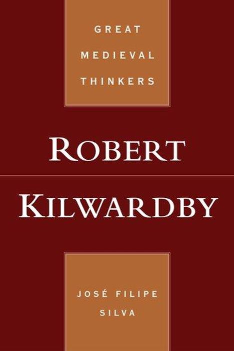 José Filipe Silva: Robert Kilwardby, Buch