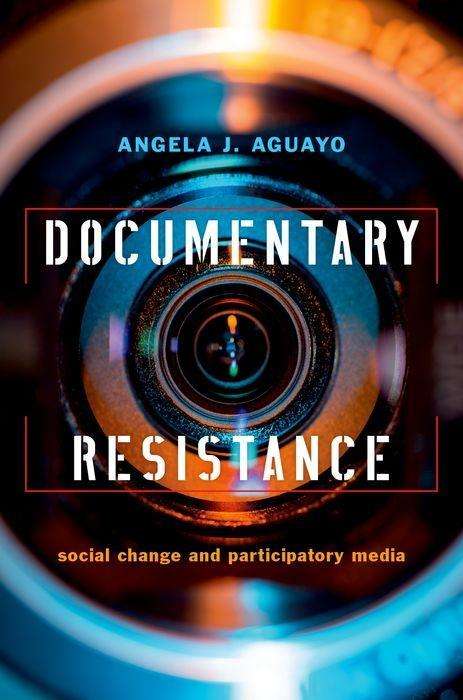 Angela J. Aguayo: Documentary Resistance, Buch