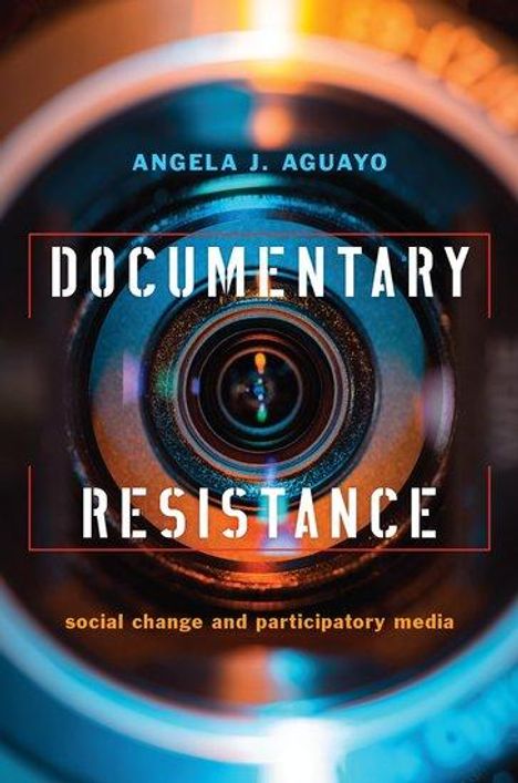 Angela J Aguayo: Documentary Resistance, Buch