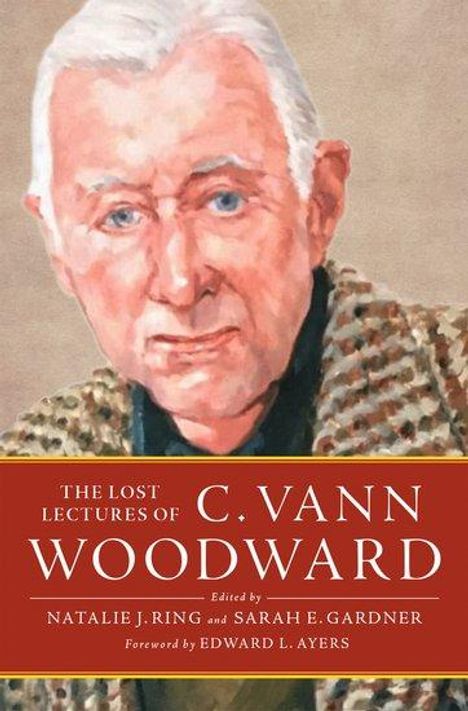 C. Vann Woodward: Lost Lectures of C. Vann Woodward, Buch