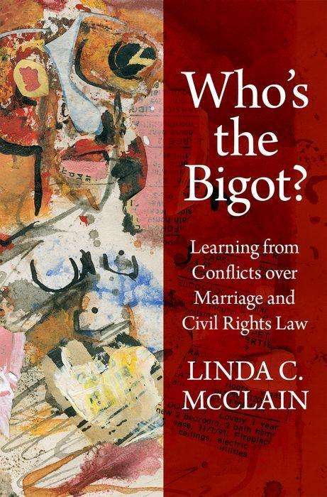 Linda C Mcclain: Who's the Bigot?, Buch