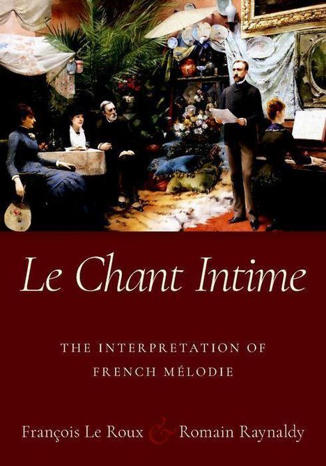 François Le Roux: Le Chant Intime, Buch