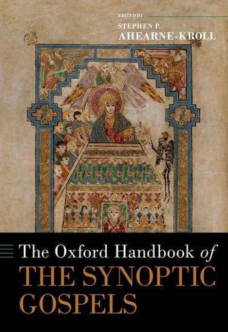 Stephen P Ahearne-Kroll: The Oxford Handbook of the Synoptic Gospels, Buch