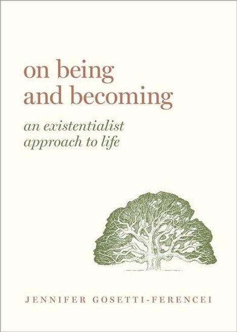 Jennifer Anna Gosetti-Ferencei: On Being and Becoming, Buch