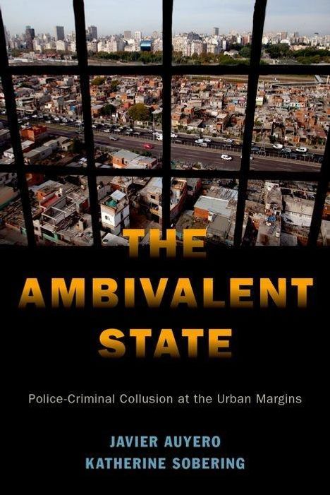 Javier Auyero: The Ambivalent State, Buch