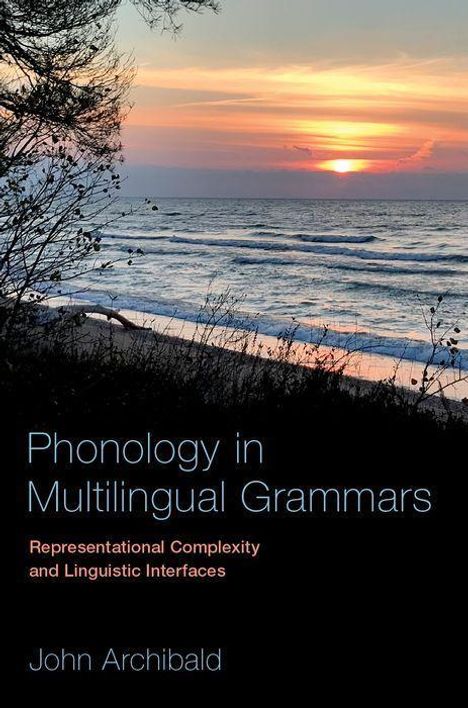 John Archibald: Phonology in Multilingual Grammars, Buch