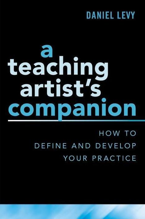 Daniel Levy: Teaching Artists Companion, Buch