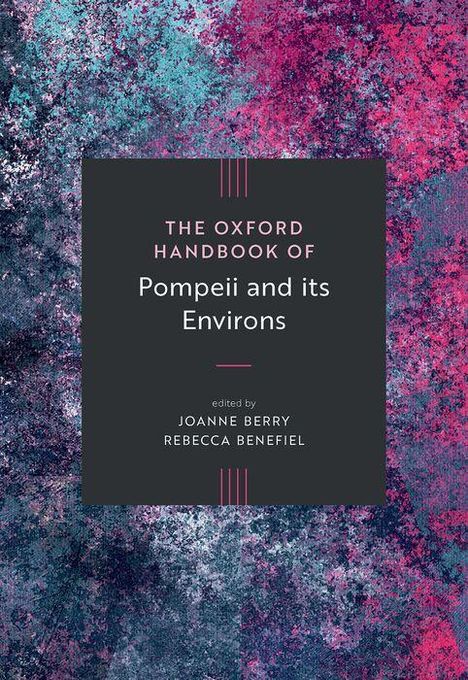 Text: "The Oxford Handbook of Pompeii and its Environs, edited by Joanne Berry, Rebecca Benefiel." Hintergrund in Blau und Pink.