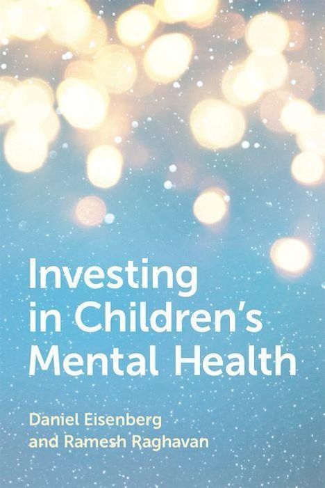 Daniel Eisenberg: Investing in Children's Mental Health, Buch