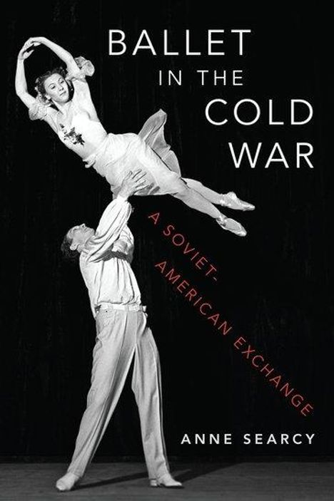 Anne Searcy: Ballet in the Cold War, Buch