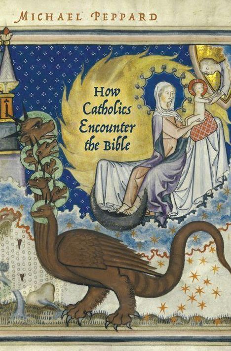 Michael Peppard: How Catholics Encounter the Bible, Buch