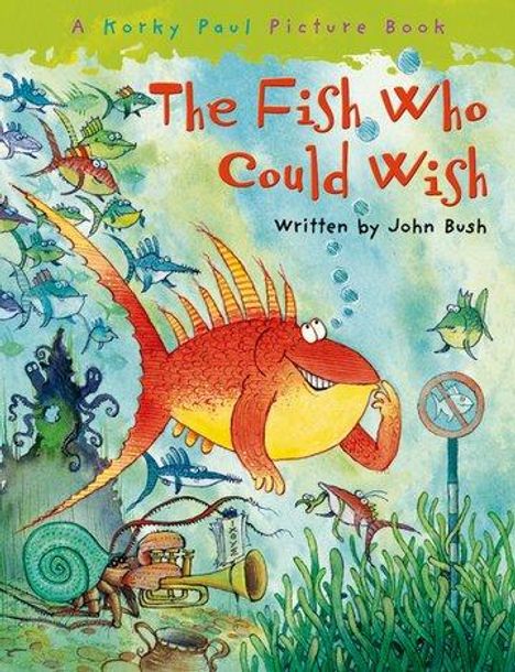John Bush: The Fish Who Could Wish, Buch