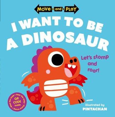 Oxford Children's Books: Move and Play: I Want to Be a Dinosaur, Buch