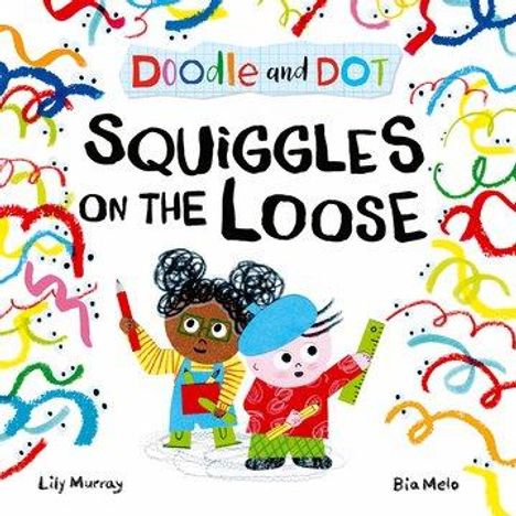 Lily Murray: Doodle and Dot: Squiggles on the Loose, Buch