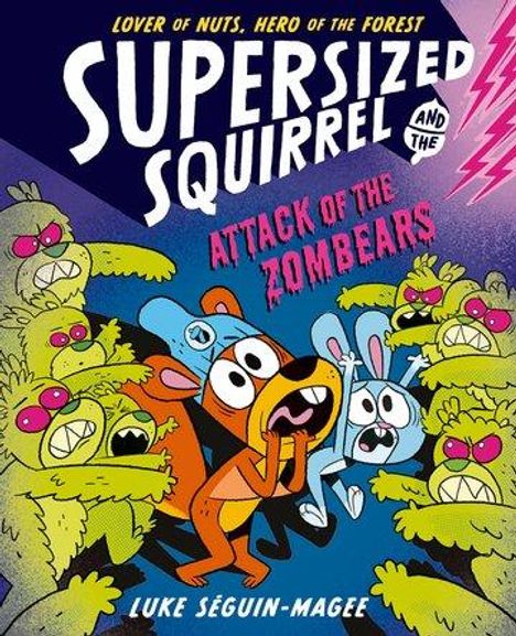 Luke Seguin-Magee: Supersized Squirrel: Attack of the Zombears, Buch