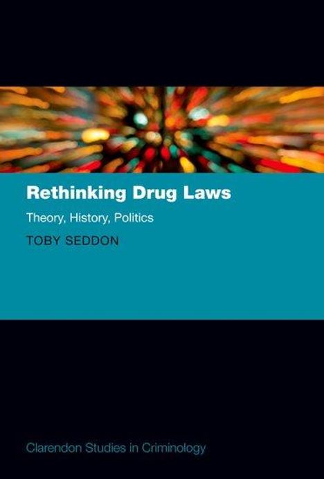 Toby Seddon: Rethinking Drug Laws, Buch