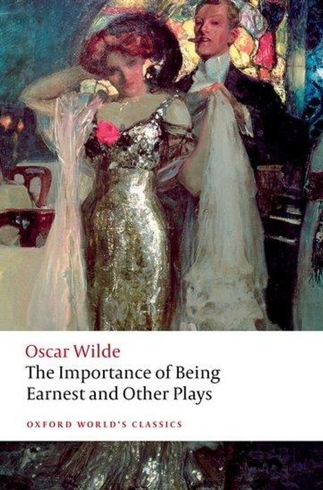 Oscar Wilde: The Importance of Being Earnest and Other Plays, Buch