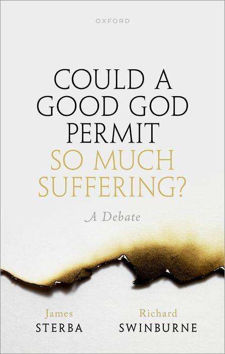 James Sterba: Could a Good God Permit So Much Suffering?, Buch
