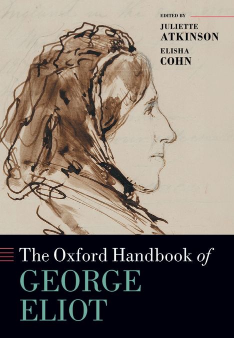 Juliette Atkinson: The Oxford Handbook of George Eliot, Buch