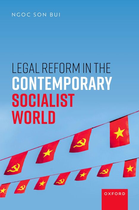 Ngoc Son Bui: Legal Reform in the Contemporary Socialist World, Buch
