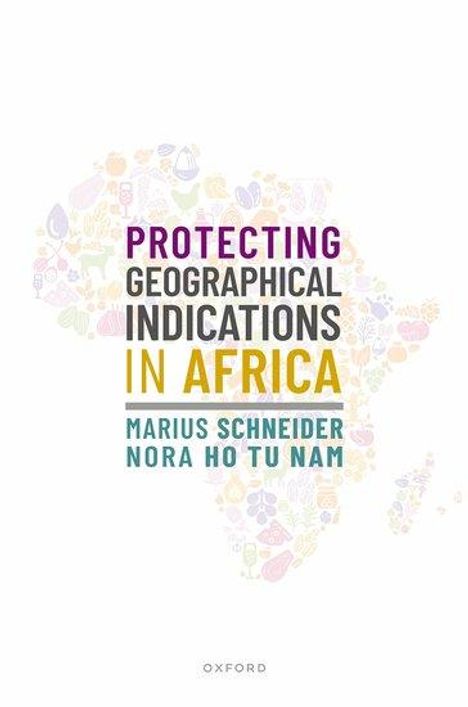 Marius Schneider: Protecting Geographical Indications in Africa, Buch