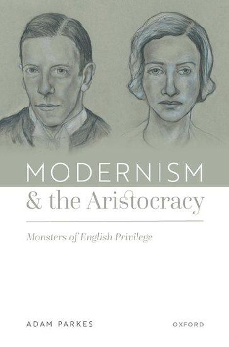 Adam Parkes: Modernism and the Aristocracy, Buch