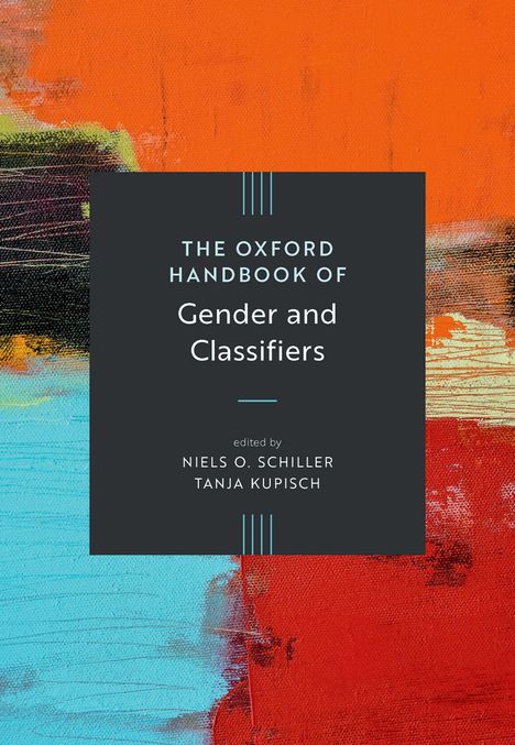 Text: "The Oxford Handbook of Gender and Classifiers, edited by Niels O. Schiller, Tanja Kupisch." Farbige abstrakte Hintergrundgestaltung.