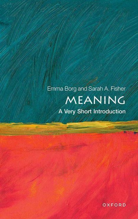 Emma Borg: Meaning: A Very Short Introduction, Buch