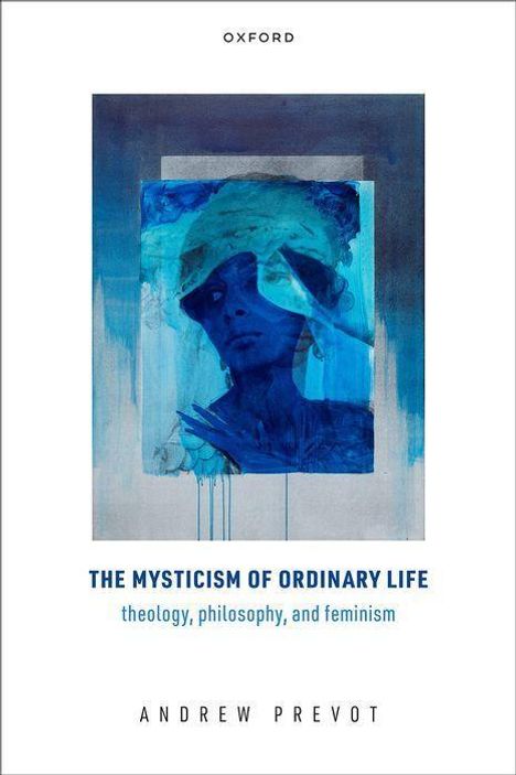 Andrew Prevot: The Mysticism of Ordinary Life, Buch