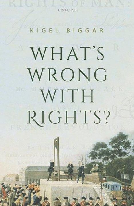 Nigel Biggar: What's Wrong with Rights?, Buch
