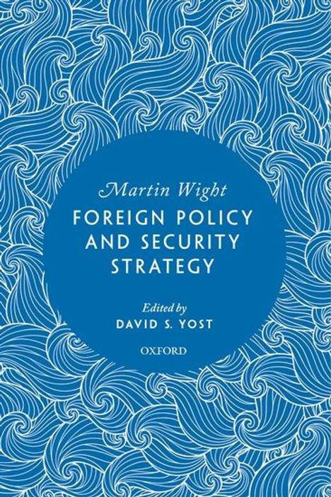 Martin Wight: Foreign Policy and Security Strategy, Buch