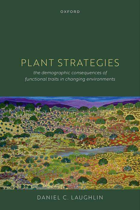 Daniel C Laughlin: Plant Strategies, Buch