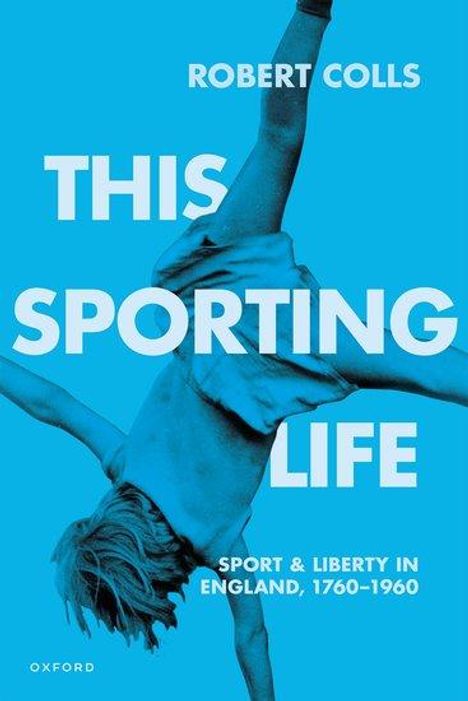 Robert Colls: This Sporting Life, Buch
