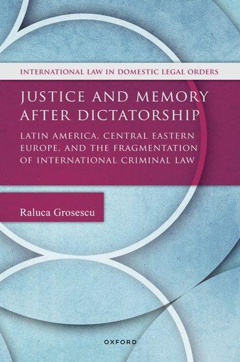 Raluca Grosescu: Justice and Memory After Dictatorship, Buch