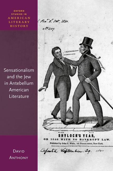 David Anthony: Sensationalism and the Jew in Antebellum American Literature, Buch